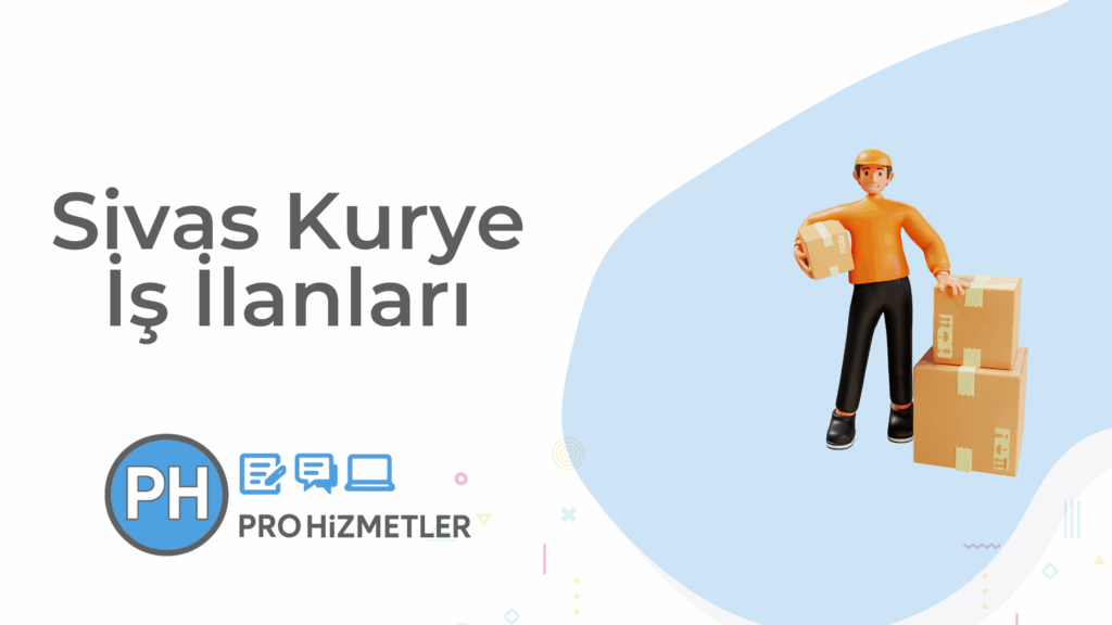 Sivas Kurye İş İlanları